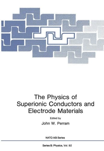 The Physics of Superionic Conductors and Electrode Materials (Nato ASI Subseries B:)