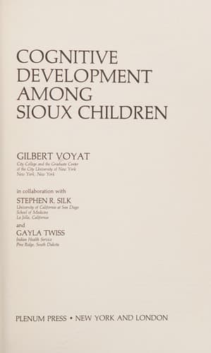 Cognitive Development among Sioux Children (Cognition and Language: A Series in Psycholinguistics)