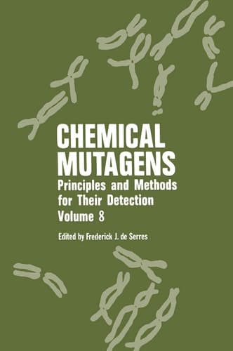 Chemical Mutagens Principles and Methods for Their Detection Volume 8