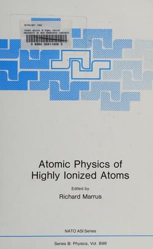 Atomic Physics of Highly Ionized Atoms (NATO Science Series B:, 96)