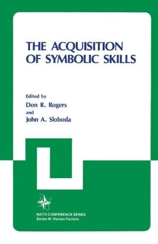 The Acquisition of Symbolic Skills (Nato Conference Series)
