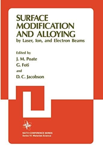 Surface Modification and Alloying by Laser, Ion, and Electron Beams