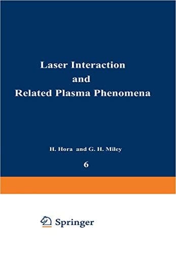 Laser Interaction and Related Plasma Phenomena (Laser Interaction & Related Plasma Phenomena)