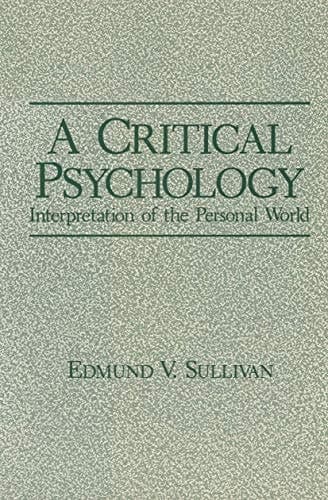 A Critical Psychology: Interpretation of the Personal World (Path in Psychology)