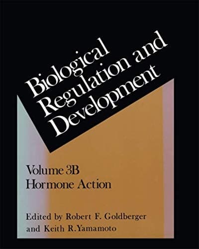 Biological Regulation and Development: Hormone Action (Vol 3B)