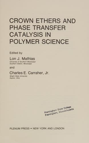 Crown Ethers and Phase Transfer Catalysis in Polymer Science