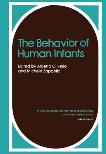 The Behavior of Human Infants (NATO Advanced Study Institute Series)