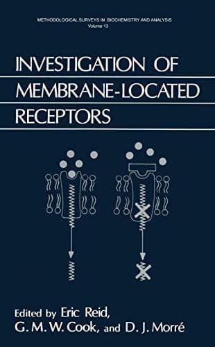 Investigation of Membrane-Located Receptors (Methodological Surveys in Biochemistry and Analysis, Vol. 13B)