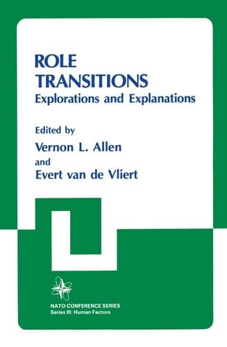 Role Transitions: Explorations and Explanations (Nato Conference Series, 23)