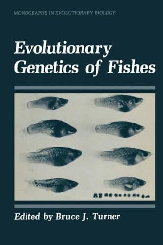 Evolutionary Genetics of Fishes (Monographs in Evolutionary Biology)