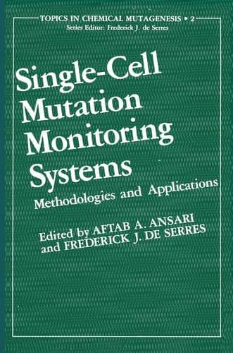 Single-Cell Mutation Monitoring Systems: Methodologies and Applications (Topics in Chemical Mutagenesis)