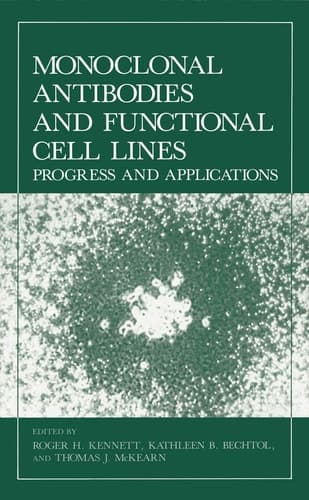 Monoclonal Antibodies and Functional Cell Lines Progress and Applications
