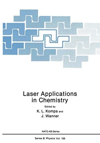 Laser Applications in Chemistry (NATO Science Series B:, 105)