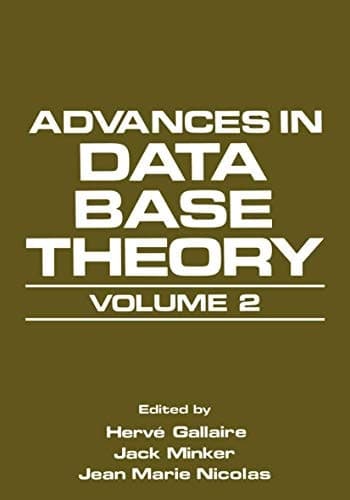 Advances in Data Base Theory Volume 2