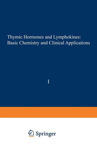 Thymic Hormones and Lymphokines: Basic Chemistry and Clinical Applications (Gwumc Department of Biochemistry and Molecular Biology Annual Spring Symposia)