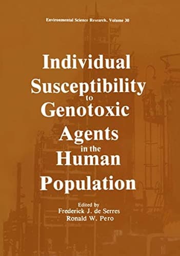 Individual Susceptibility to Genotoxic Agents in the Human Population (Environmental Science Research, 30)