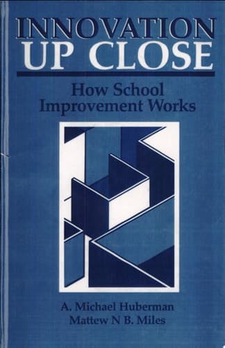 Innovation Up Close: How School Improvement Works