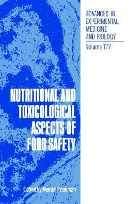 Nutritional and Toxicological Aspects of Food Safety (Advances in Experimental Medicine & Biology)
