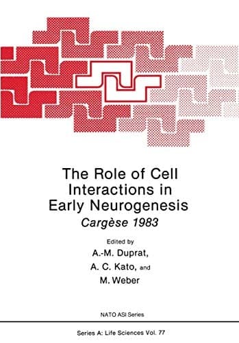 The Role of Cell Interactions in Early Neurogenesis: Cargèse 1983 (Nato Science Series A:)