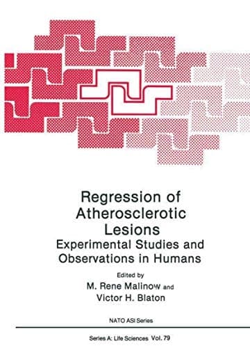 Regression of Atherosclerotic Lesions: Experimental Studies and Observations in Humans (NATO Asi Series: Series A: Life Sciences)