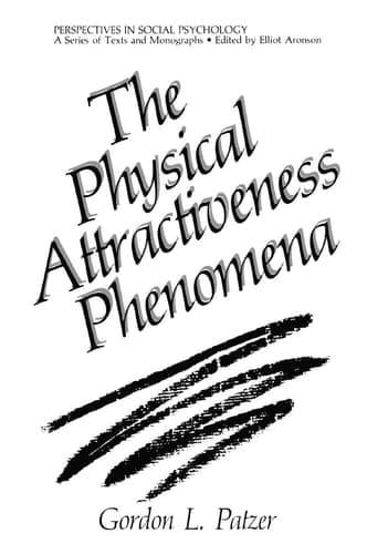 The Physical Attractiveness Phenomena (Perspectives in Social Psychology)