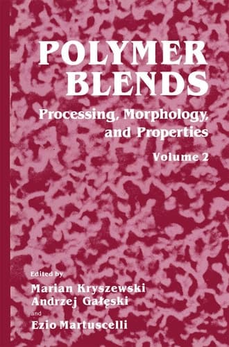Polymer Blends Volume 2: Processing, Morphology, and Properties