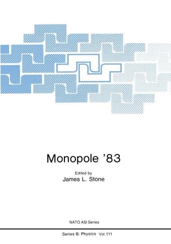 Monopole ’83 (NATO Science Series B:, 111)