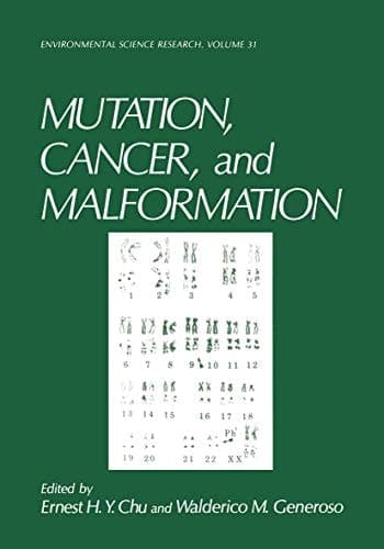 Mutation, Cancer, and Malformation (Environmental Science Research, 31)