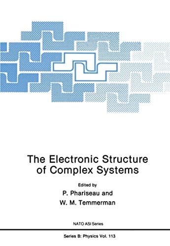 The Electronic Structure of Complex Systems (NATO Science Series B:, 113)