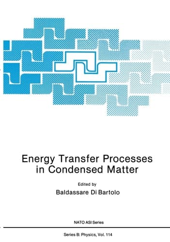 Energy Transfer Processes in Condensed Matter (Nato Science Series B:)