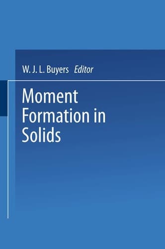 Moment Formation in Solids (Nato ASI Series. Series B: Physics, Vol. 117)