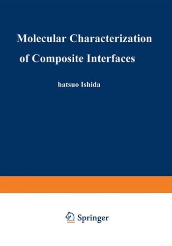 Molecular Characterization of Composite Interfaces (Polymer Science and Technology Series, 27)