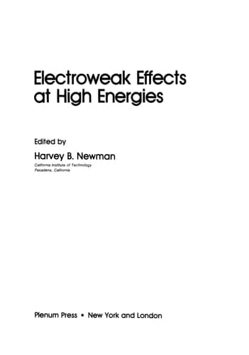 Electroweak Effects at High Energies (ETTORE MAJORANA INTERNATIONAL SCIENCE SERIES: PHYSICAL SCIENCES)