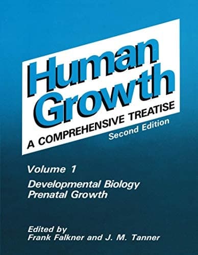 Human Growth A Comprehensive Treatise Volume 1 Developmental Biology Prenatal Growth