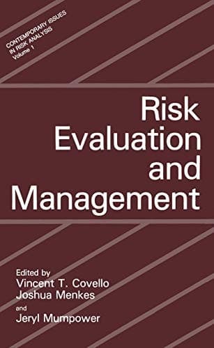 Risk Evaluation and Management (Contemporary Issues in Risk Analysis)
