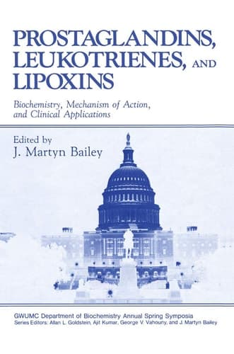 Prostaglandins, Leukotrienes, and Lipoxins: Biochemistry, Mechanism of Action, and Clinical Applications (Gwumc Department of Biochemistry and Molecular Biology Annual Spring Symposia)