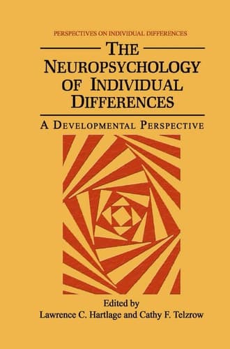 The Neuropsychology of Individual Differences A Developmental Perspective
