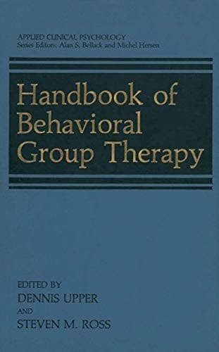 Handbook of Behavioral Group Therapy (Nato Science Series B:)