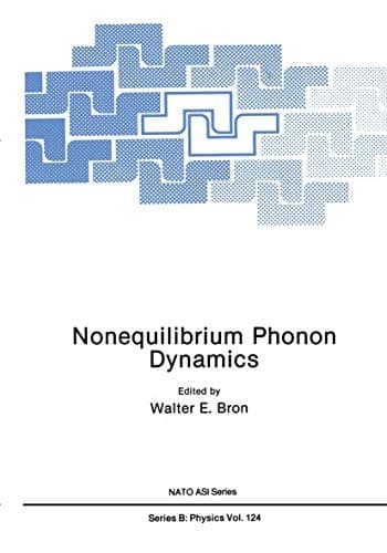 Nonequilibrium Phonon Dynamics (Nato ASI Subseries B:, 124)