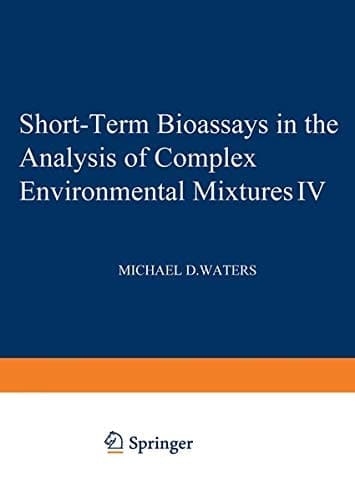 Short-Term Bioassays in the Analysis of Complex Environmental Mixtures IV (Environmental Science Research, 32)
