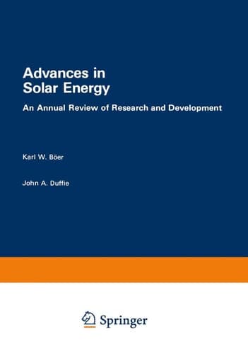 Advances in Solar Energy An Annual Review of Research and Development, Volume 1 · 1982