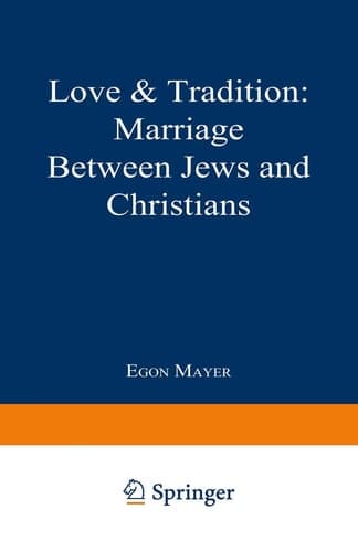 Love & Tradition: Marriage between Jews and Christians