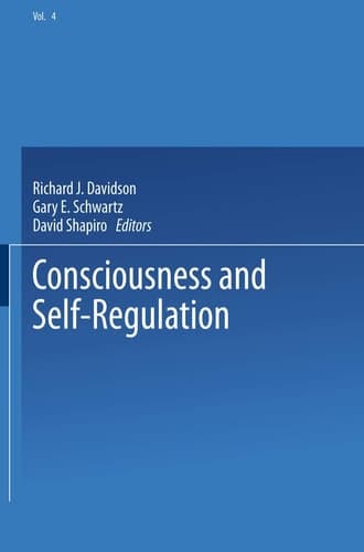 Consciousness and Self-Regulation, Advances in Research and Theory Volume 4