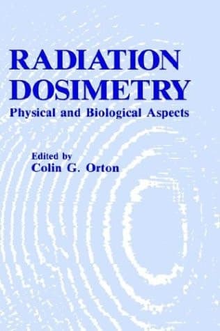 Radiation Dosimetry Physical and Biological Aspects