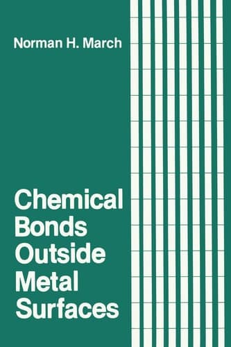 Chemical Bonds Outside Metal Surfaces (Physics of Solids and Liquids)