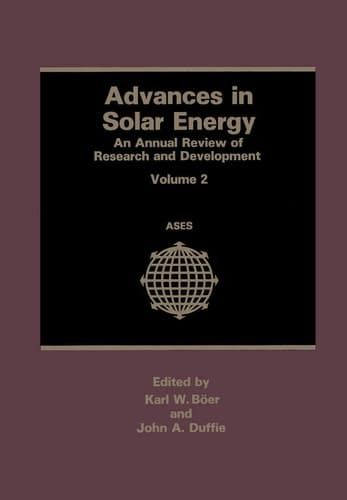 Advances in Solar Energy An Annual Review of Research and Development Volume 2