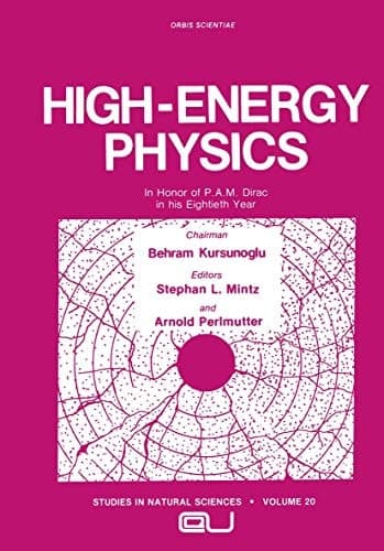 High-Energy Physics: In Honor of P.A.M. Dirac in his Eightieth Year (Studies in the Natural Sciences)