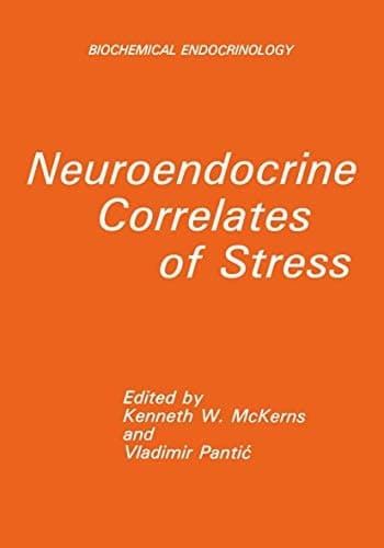 Neuroendocrine Correlates of Stress (Biochemical Endocrinology)