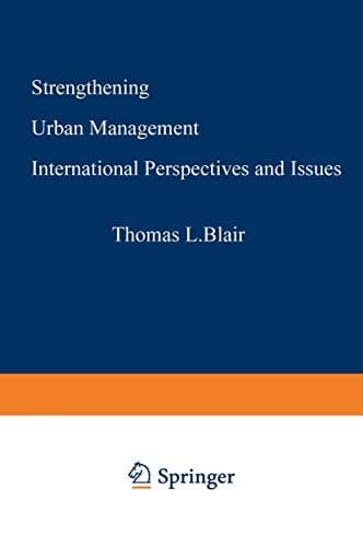 Strengthening Urban Management: International Perspectives and Issues (Urban Innovation Abroad)