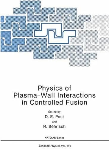 Physics of Plasma-Wall Interactions in Controlled Fusion (NATO Asi Series: Series B: Physics)
